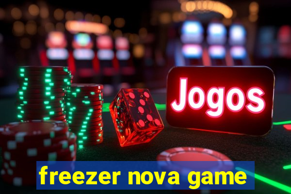 freezer nova game